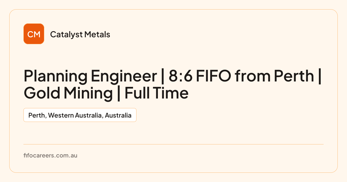 Planning Engineer | 8:6 FIFO from Perth | Gold Mining | Full Time at ...