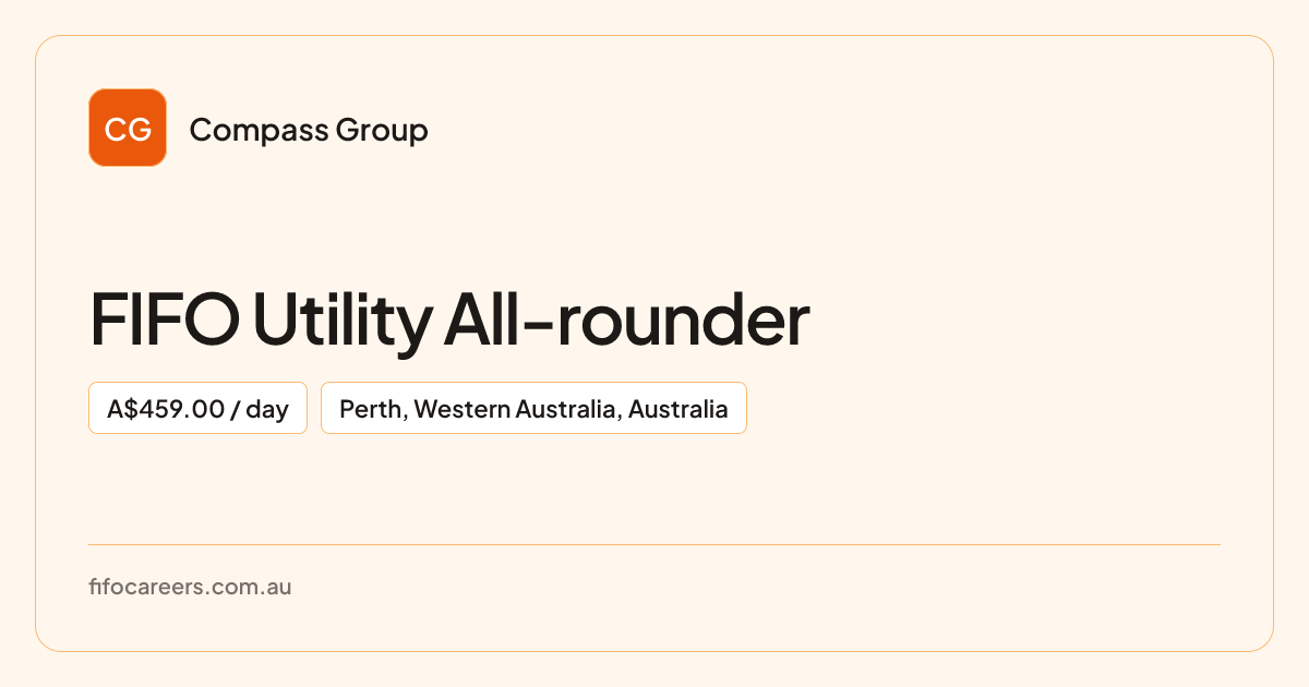 FIFO Utility All-rounder at Compass Group | FIFO Careers